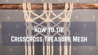 Macrame tutorial: How to Tie Crisscross Treasure Mesh
