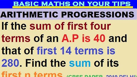 If sum of first four terms of A.P is 40 & that of first 14 terms is 280. Find sum of first n terms.