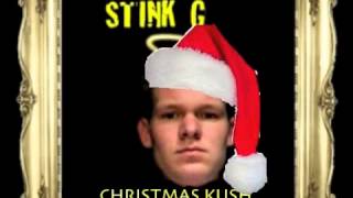 Stink G "CHRISTMAS KUSH"
