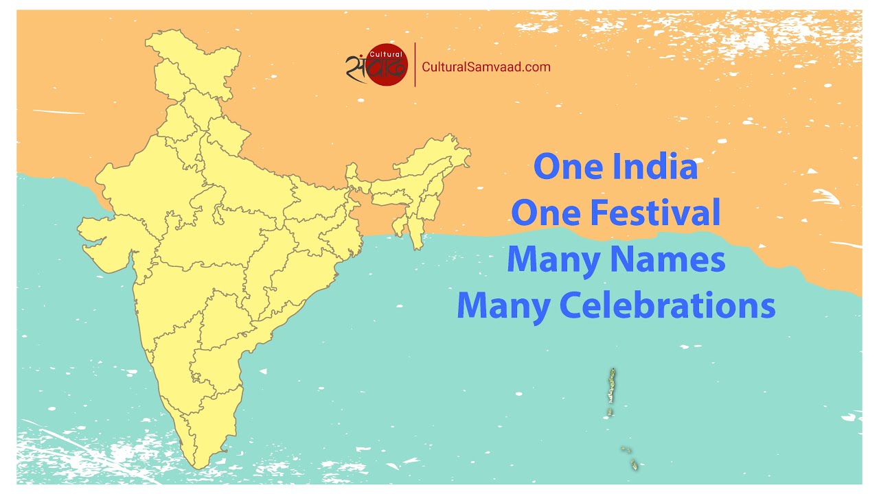 One India One Festival   Makar Sankranti Pongal Bihu Lohri Uttarayan