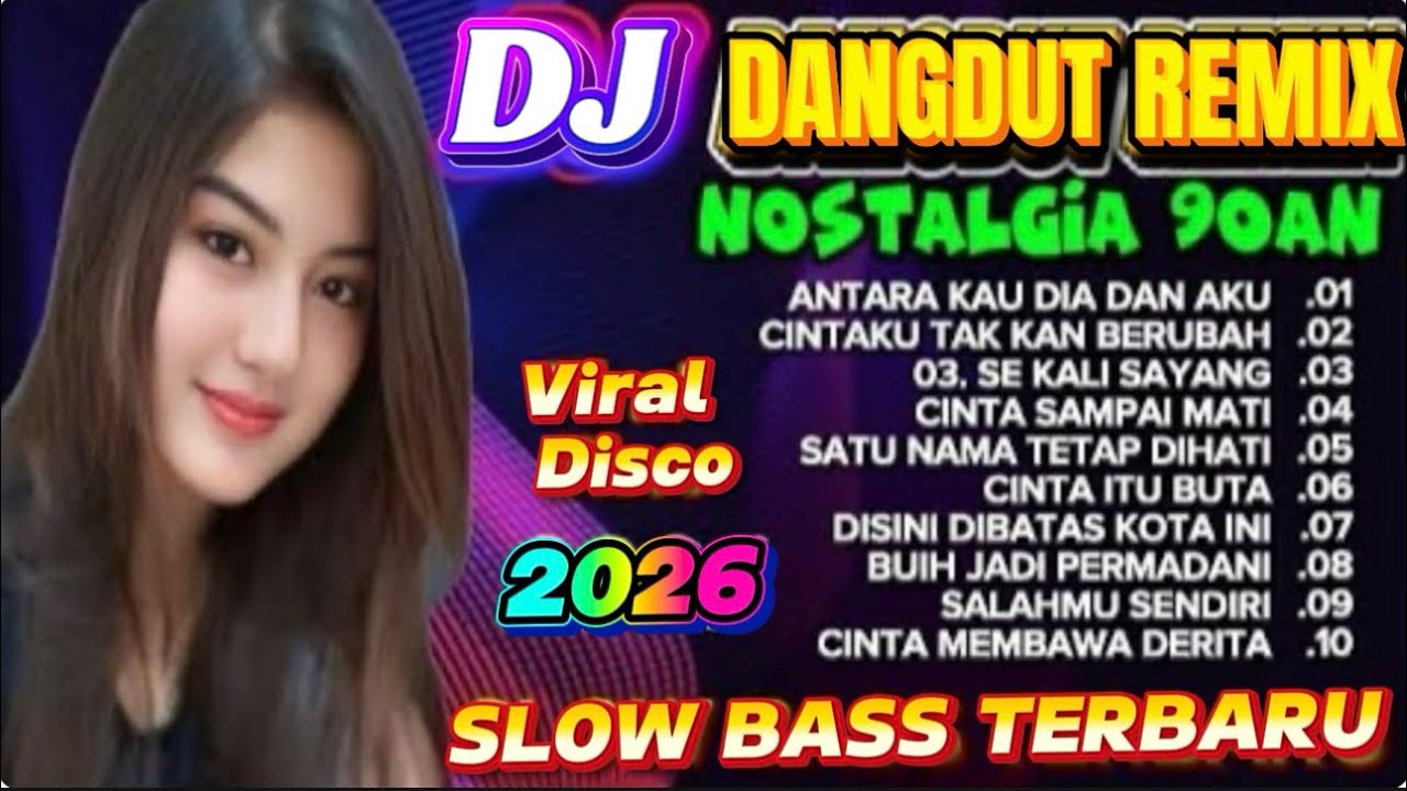 DANGDUT REMIX POP NOSTALGIA 90AN DISCO VIRAL 2026💥SLOW BASS POP LAWAS POPULER 