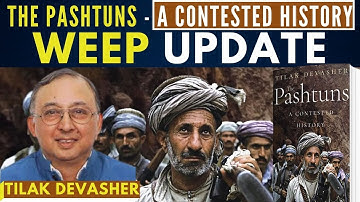 Tilak Devasher I His new book The Pashtuns - A Contested History I WEEP Update
