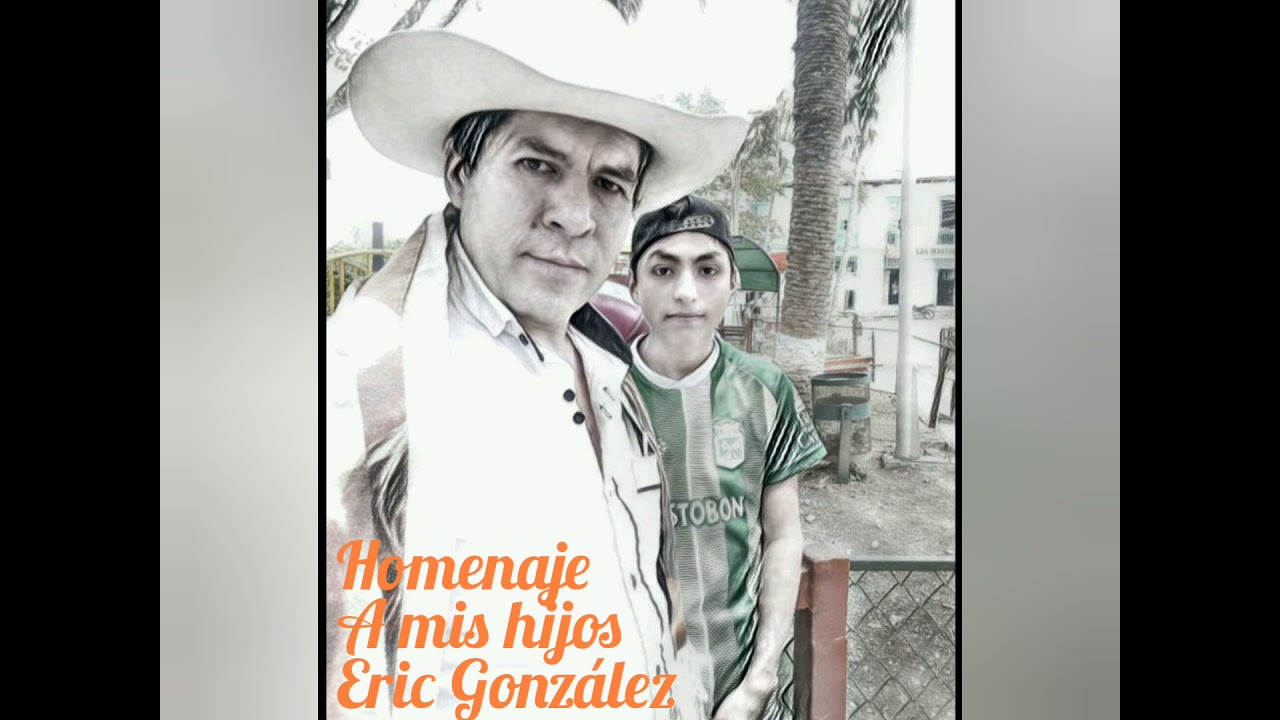 homenaje a mis hijos canción para dedicarle a sus hijos Cómo serenata Eric gonzalez