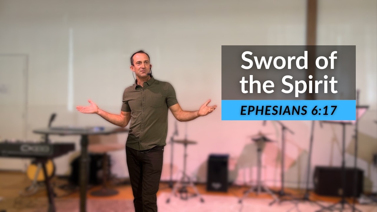 Sword of the Spirit / Ephesians 6:17 / Josh Nash / The Well LOS OSOS
