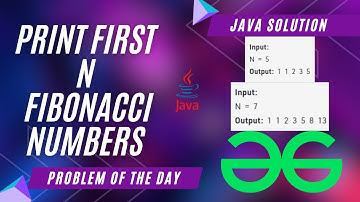 Print first n Fibonacci Numbers Java | GeeksforGeeks POTD | Java Solution | Apna Coding
