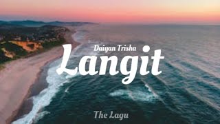 Daiyan Trisha - Langit ( lirik )