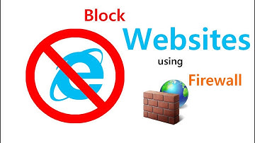 How To Block Website Using Windows Firewall