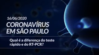 Coronavírus - Qual é a diferença do teste rápido e do RT-PCR?