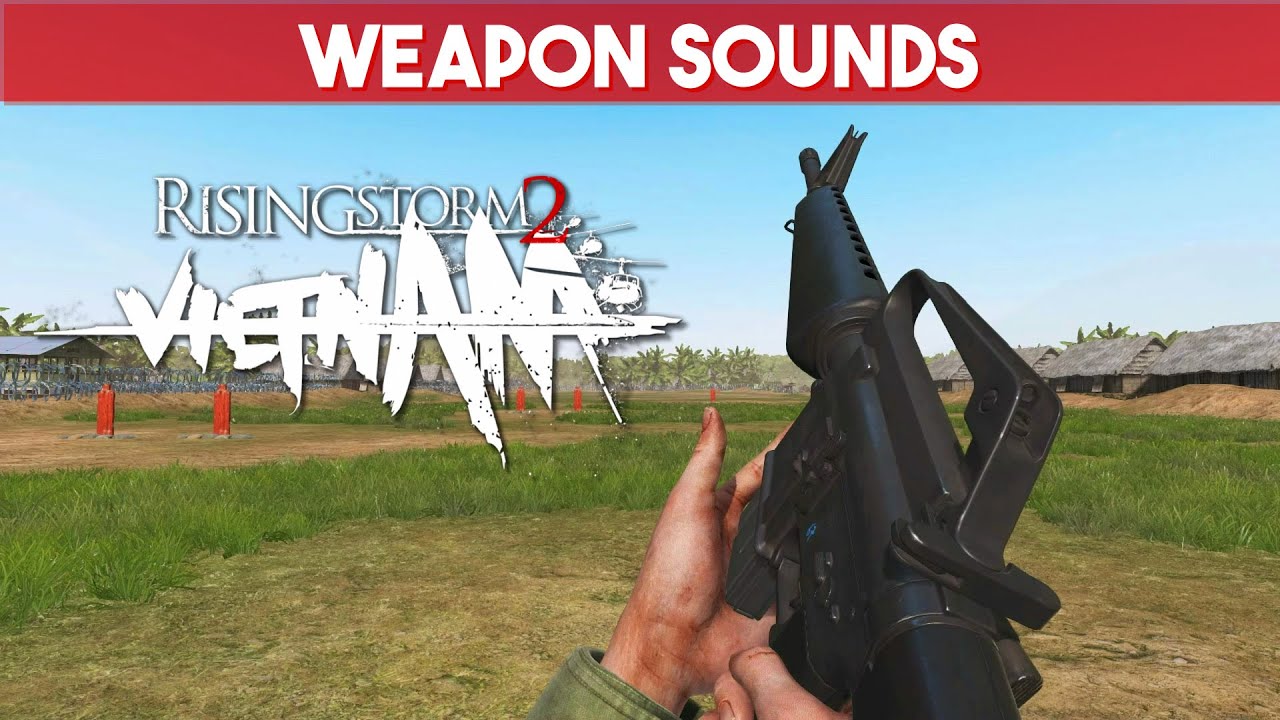Rising Storm 2: Vietnam [Weapon Sounds]