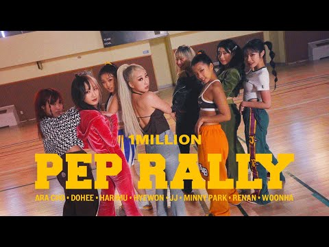 1M PEP RALLY / Ara Cho X Dohee X Harimu X Hyewon X JJ X Minny Park X RENAN X Woonha Choreography