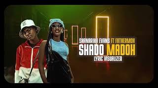 Shanariha Evans feat Fathermoh - SHADO MADOH ( Official Audio Lyrics) SEND SKIZA CODE:6981837 TO 811