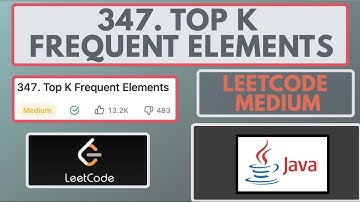 Leetcode | 347. Top K Frequent Elements | Medium | Java Solution