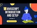 #1 Introduction to JavaScript || Complete JavaScript Playlist for beginners #javascript #coding