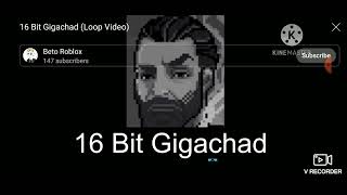 16 Bit Giga Chad Music 900 Minutes