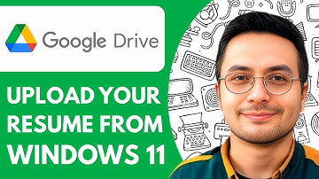 How to Upload Your Resume From Your Google Drive on Windows 11 - 2025 (Quick & Easy)