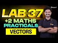 Plus Two Maths Practical Lab 37 | Vectors | Eduport Plus Two