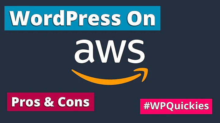WordPress On Amazon Web Services (AWS) Pros and Cons - WPQuickies