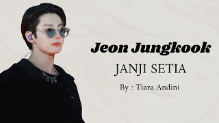 Jeon Jungkook BTS - Janji Setia (Tiara Andini)