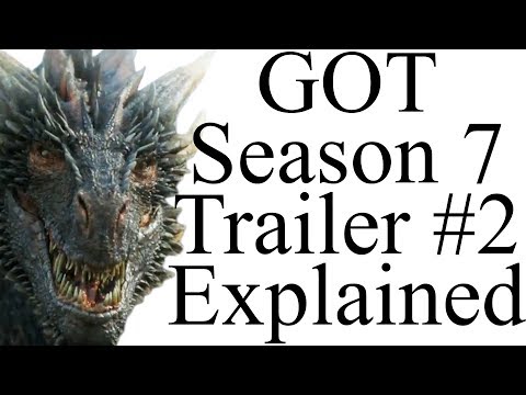 Game of Thrones Season 7 Trailer #2 Explained