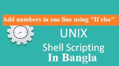 Shell Scripting Assignment: Add numbers in one line using "If else" | Shell  Script in Bangla