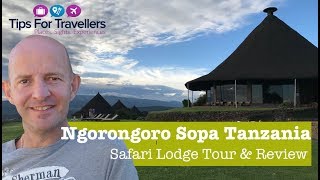 Ngorongoro Sopa Game and Safari Lodge Tanzania - Tour And Review
