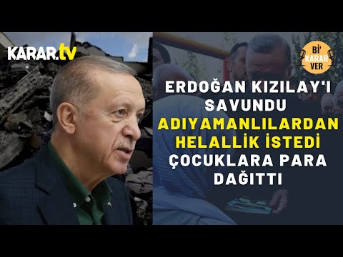 Erdoğan Kızılay'ı Savundu Adıyamanlılardan Helallik İstedi