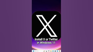 How to Install X or Twitter in Windows 11 PC or Laptop