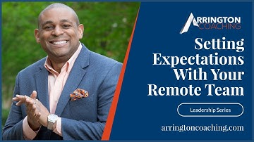 Leadership Series: Setting Expectations with Your Remote Team