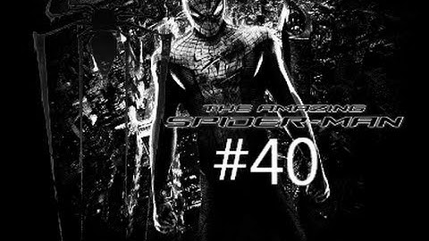 The Amazing Spider-Man Walkthrough Part 40: Chapter 11: If This Be My Destiny Part 2