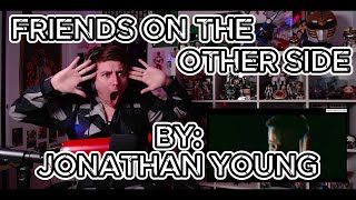 DID I JUST SELL MY SOUL?!!! Blind reaction to Jonathan Young - Friends On The Other Side Ft. AHmusic