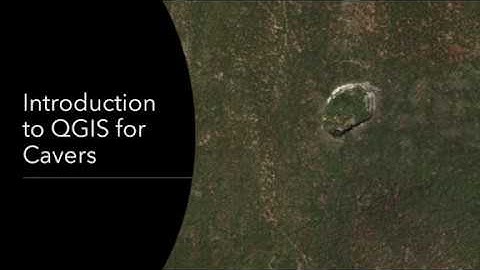 Introduction to QGIS for Cavers