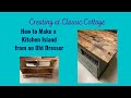 How to Make a Kitchen Island from an old Dresser