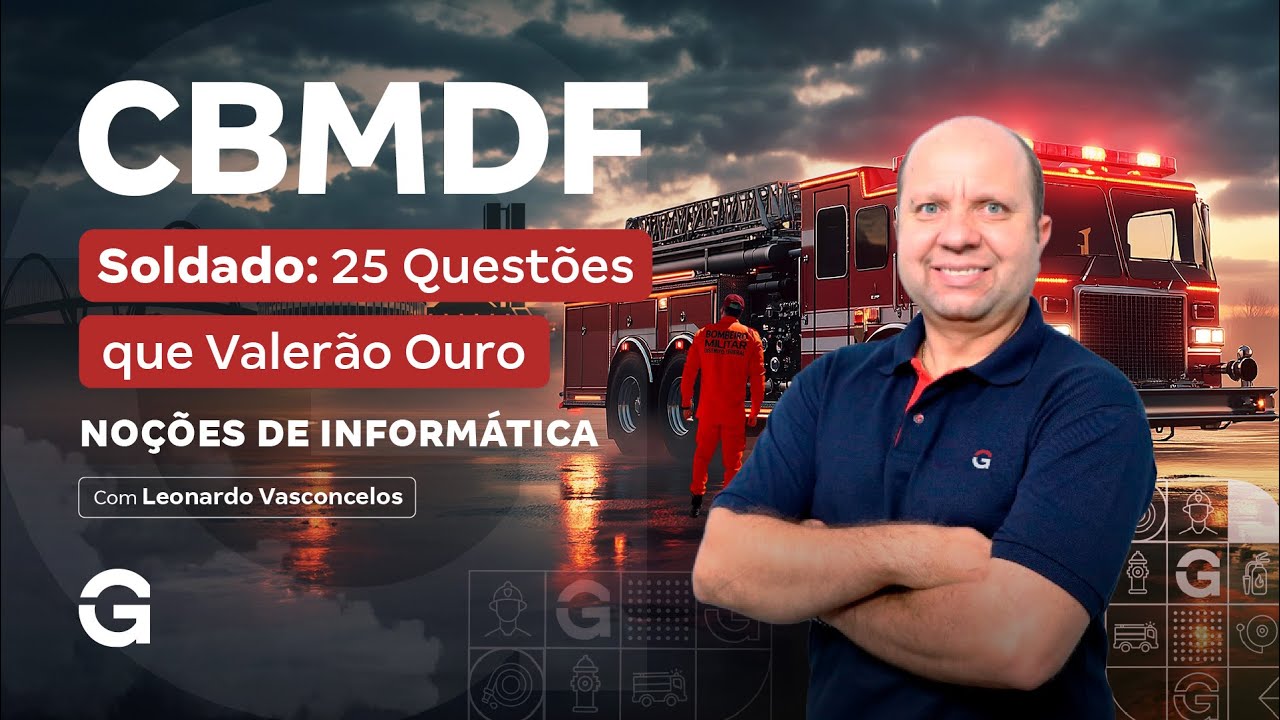 Concurso CBMDF Soldado: 25 Questões que Valerão Ouro | Informática com Leonardo Vasconcelos