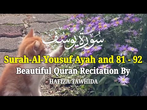 Surah-Al-Yousuf Ayah 81 - 92 Beautiful Quran Recitation By Hafiza Tawhida 🎀🌸✨