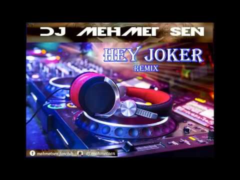 Patlamalık Fenasal - Hey JokeR 2017  ( Dj Mehmet Şen )