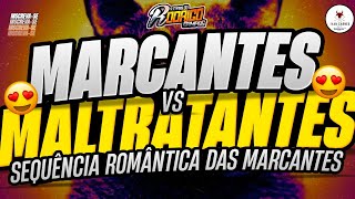 🔴SET MARCANTES VS MALTRATANTES MAIO 2024😭💔SEQUÊNCIA ROMÂNTICA DAS MARCANTES❌️❌️❌️#melody #marcantes