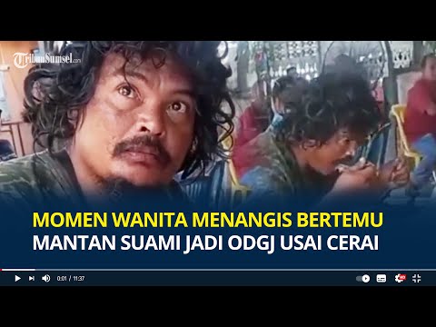 Momen Wanita Menangis Bertemu Mantan Suami jadi ODGJ setelah 6 Tahun Cerai, Syok Lihat Kondisinya