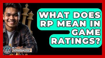 What Does RP Mean In Game Ratings? - The Board Game Xpert
