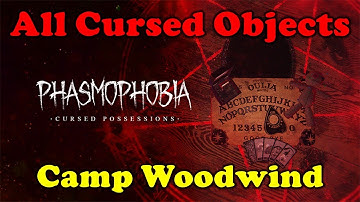 Phasmophobia - Location of All Cursed Objects, Camp Woodwind