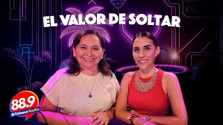 Oye ven acá con Montse Pastrana: el valor de soltar