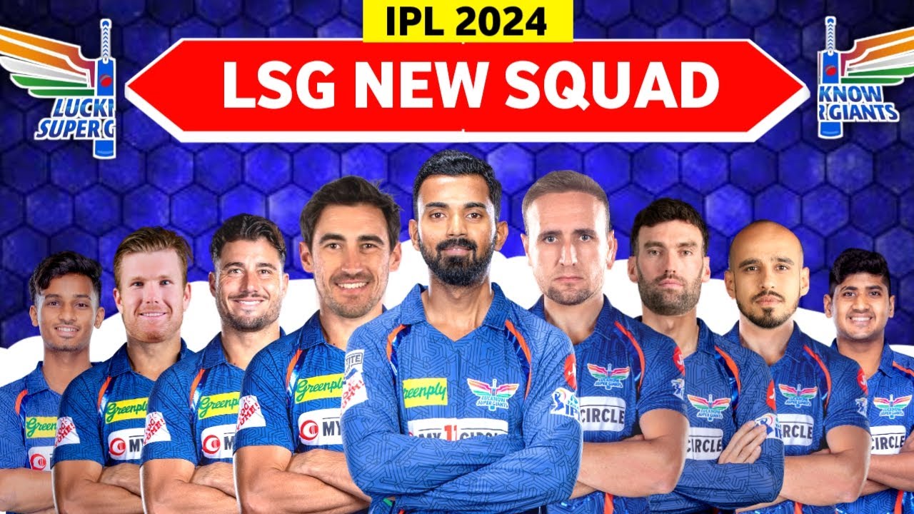 IPL 2024 Lucknow Super Giants Full Squad LSG probable squad for IPL
