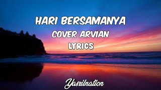 Sheila on 7 - Hari Bersamanya [Cover Arvian](Lyrics)