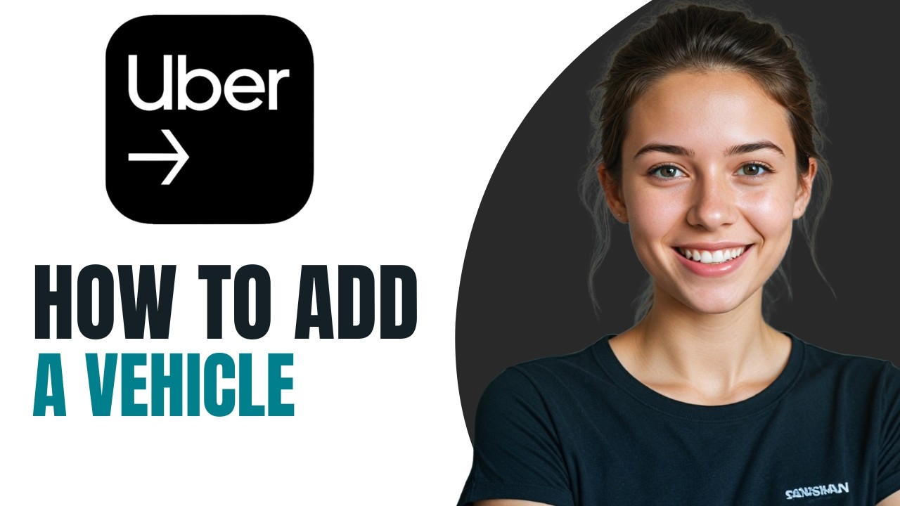 How to Add a Vehicle to the Uber Driver App 2026 - YouTube