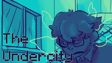 The Undercity // DDVAU ANIMATIC