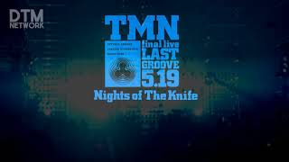 Nights of The Knife(Last Groove 5.19 ver)/TMN【カラオケ・インスト】