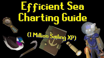 Efficient Sea Charting Guide (~1 Million Sailing XP) | OSRS Sailing
