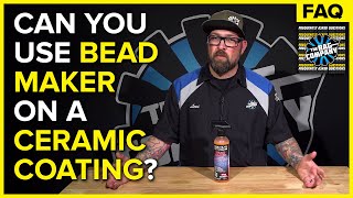 Can P&S Bead Maker Be Used On A Ceramic Coating? The Rag Company Faq