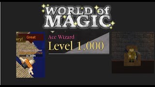 World of Magic: Level 1000 shenanigans