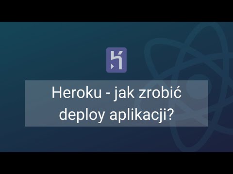 #Heroku - jak zrobić deploy aplikacji? #SzkołaReacta