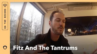 On The Record with Fitz and the Tantrums